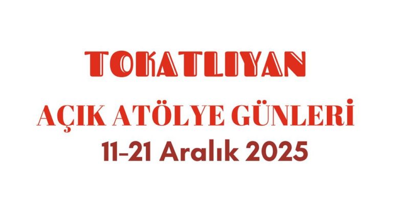 Tokatlıyan Açık Atölye Günleri devam ediyor