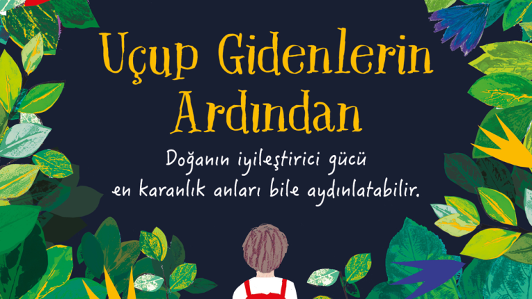 Çocuklar için yas ve ölüm üzerine bir kitap: Uçup Gidenlerin Ardından