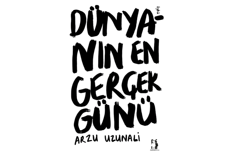 Arzu Uzunali’nin öyküleri raflarda: Dünyanın En Gerçek Günü